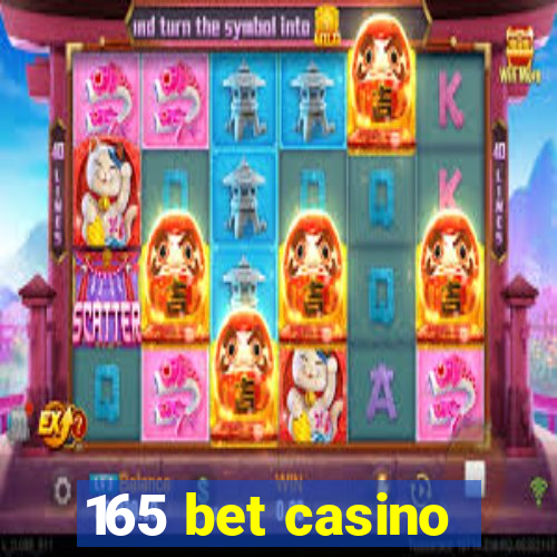 165 bet casino